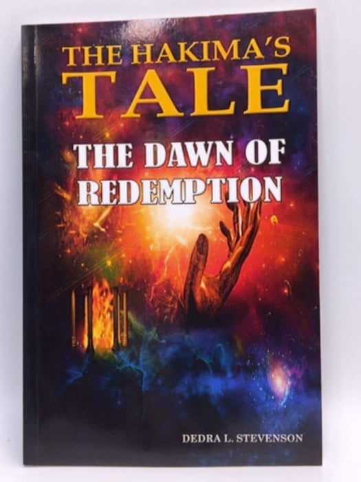 The Hakima's Tale: The Dawn of Redemption (3rd Edition- 6x9) - Dedra Stevenson