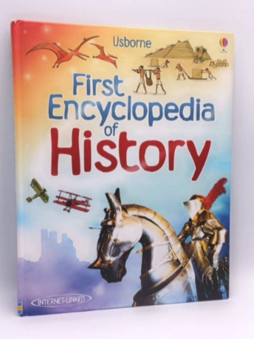 Usborne First Encyclopedia of History - Hardcover - Fiona Chandler; 