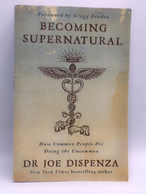 Becoming Supernatural - Joe Dispenza