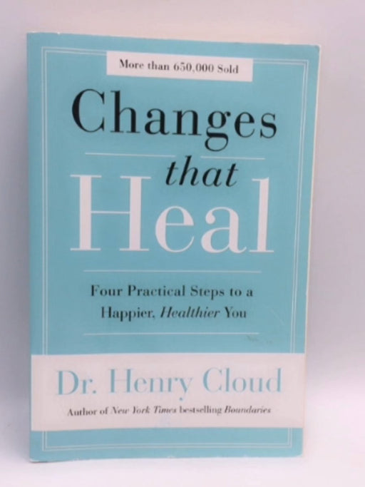 Changes That Heal - Henry Cloud; 