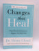 Changes That Heal - Henry Cloud; 