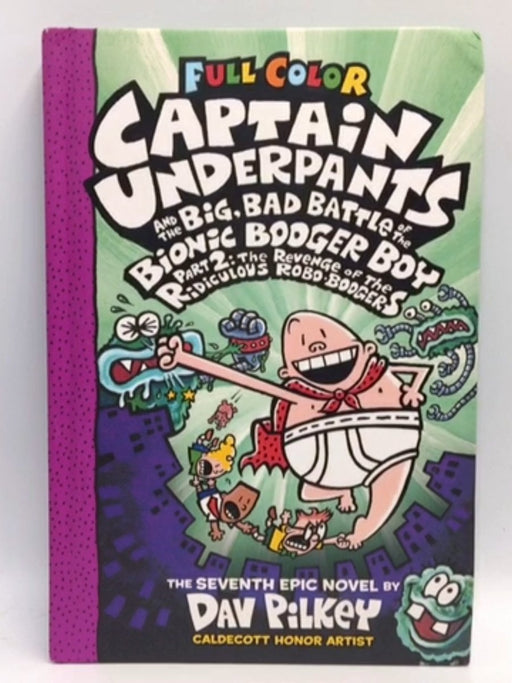 Captain Underpants and the Big, Bad Battle of the Bionic Booger Boy, Part 2: The Revenge of the Ridiculous Robo-Boogers: Colo