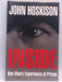 Inside: One Man's Experience of Prison- Hardcover - Hoskison, John; 