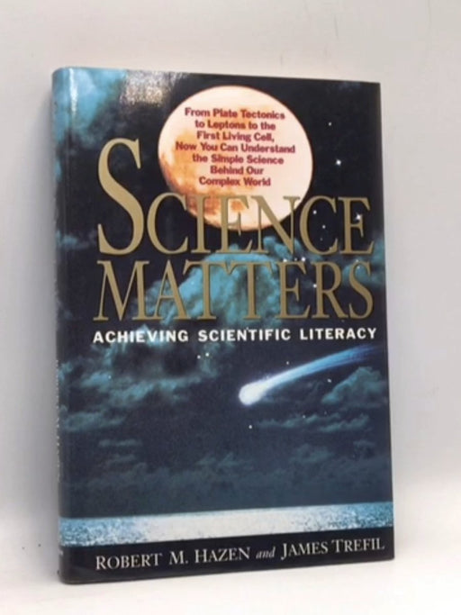 Science Matters - Robert M. Hazen; James S. Trefil; James Trefil; 