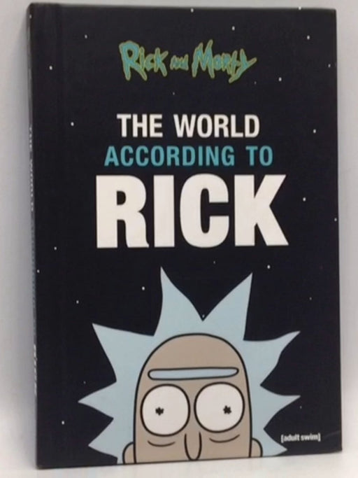 The World According to Rick - Rick Sanchez; 