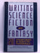 Writing Science Fiction and Fantasy - Gardner R. Dozois; 