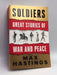 Soldiers - Max Hastings; 