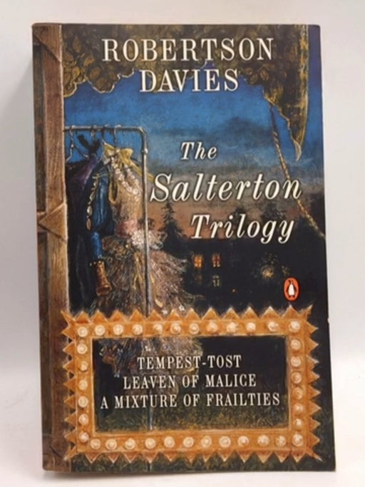 The Salterton Trilogy - Robertson Davies; 