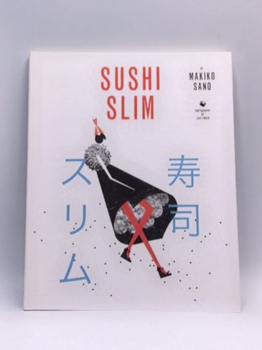 Sushi Slim - Makiko Sano; 