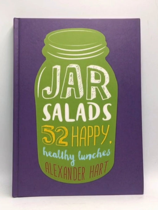Jar Salads - Alexander Hart; 