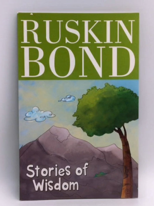 Stories of Wisdom - Ruskin Bond; 