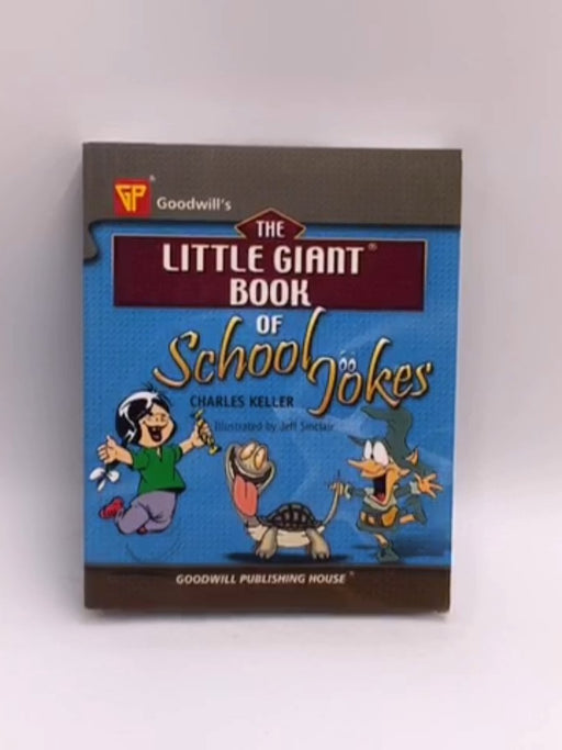 The Little Giant Book Of School Jokes - Charles Keller; 