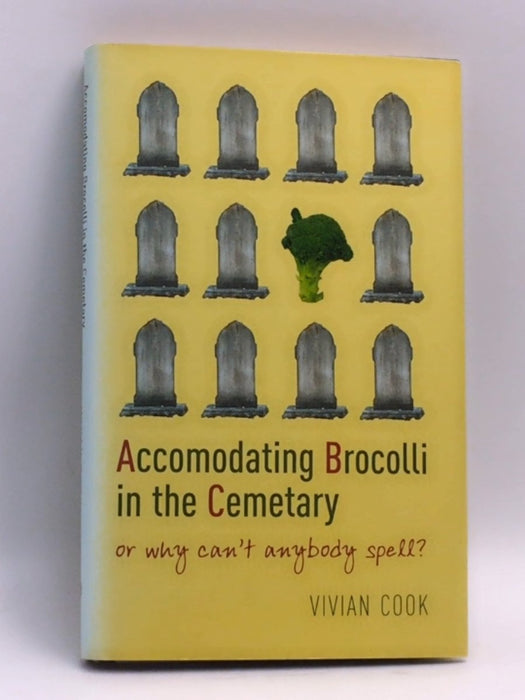 Accommodating Brocolli in the Cemetary - Vivian Cook; 