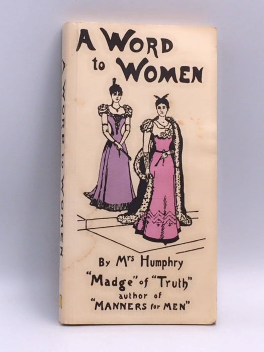 A Word to Women - Mrs. Humphry; 