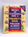 Writer's and Illustrator's Guide to Children's Book Publishers and Agents - Ellen Renée Shapiro; 