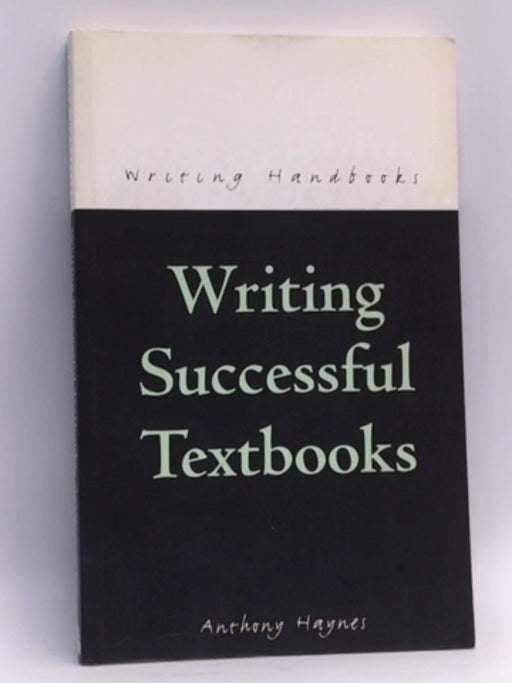 Writing Successful Textbooks - Anthony Haynes; 