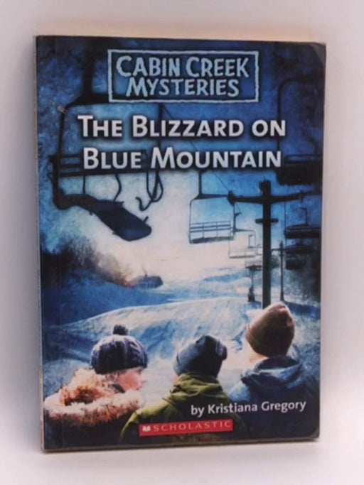 The Blizzard on Blue Mountain - Kristiana Gregory; 