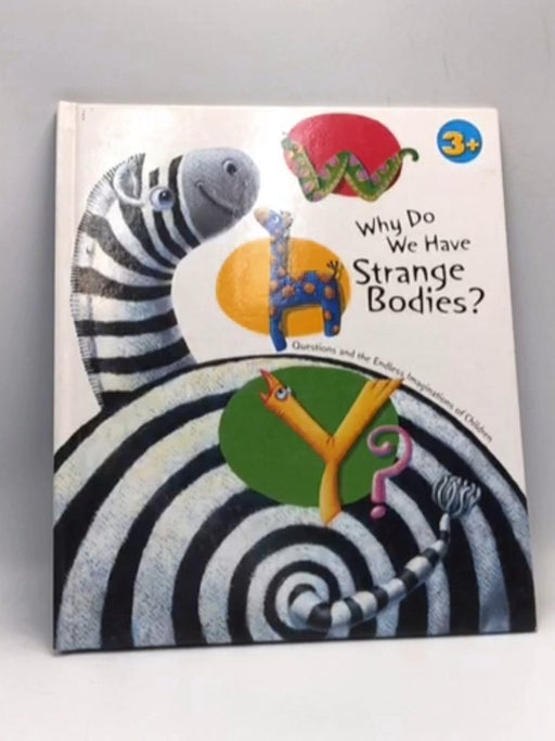 Why Series- Why Do We Have Strange Bodies? - Macaw Books LLC; 