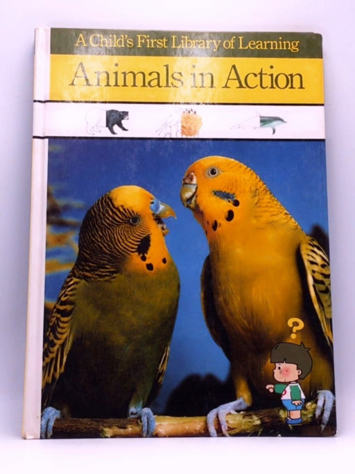 Animals in Action (Child's First Library of Learning) - Time-Life Books; 