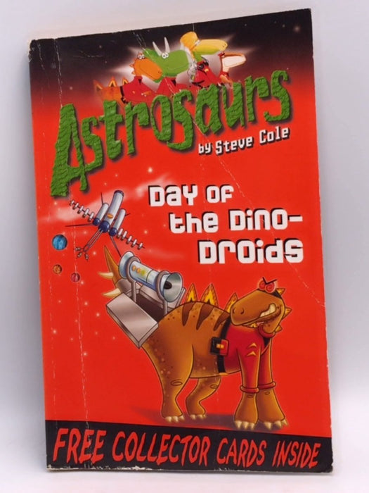 Day of the Dino-droids - Steve Cole; 