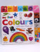 My First Colours Let's Learn Them All - Sarah Davis (Writer of children's books); Dorling Kindersley Publishing Staff; Dawn S