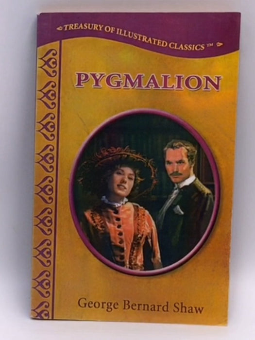 Pygmalion - Bernard Shaw; 