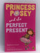 Princess Posey and the Perfect Present - Stephanie Greene; 