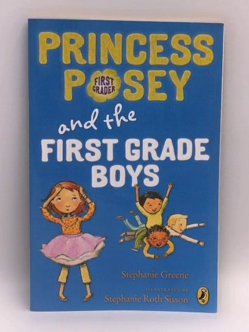 Princess Posey and the First-Grade Boys - Stephanie Greene; 