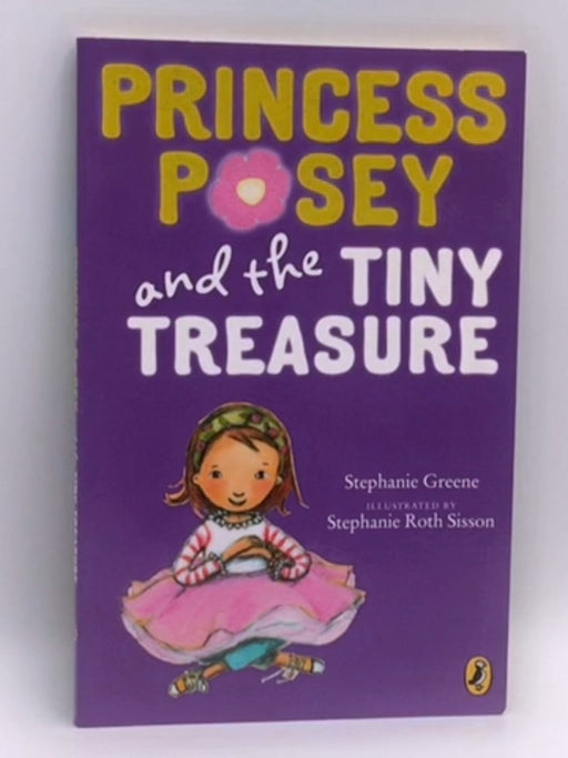 Princess Posey and the Tiny Treasure - Stephanie Greene; 