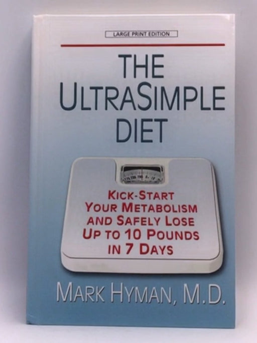 The Ultrasimple Diet - Mark Hyman; 