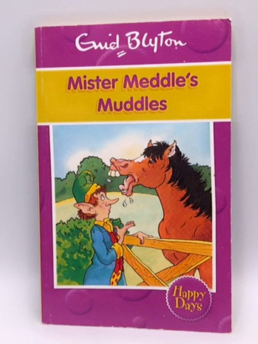 Mister Meddle's Muddles - Enid Blyton; 