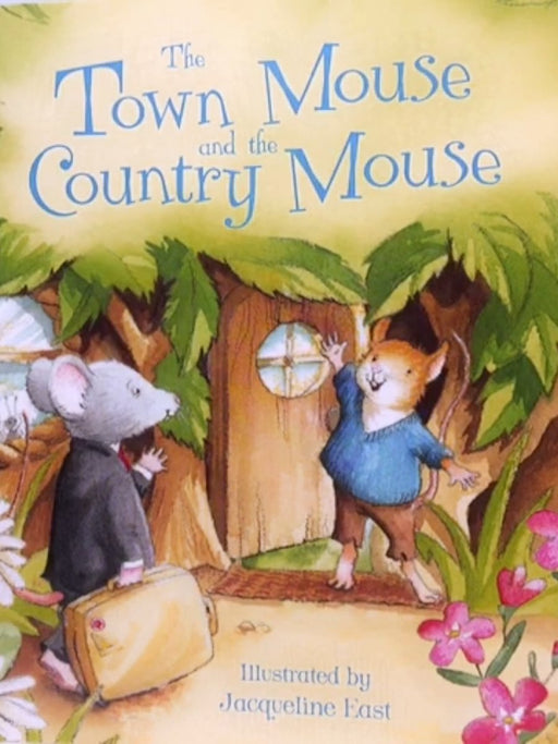 The Town Mouse and the Country Mouse - Jacqueline East  (Retold by)
