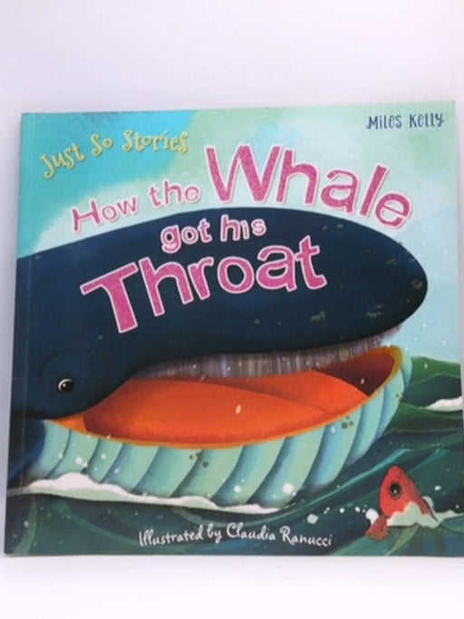 How the Whale Got His Throat - Rudyard Kipling; 
