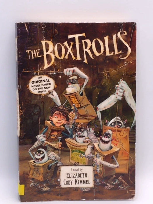 The Boxtrolls Novelization - Cody Kimmel Elizabeth Cody; Elizabeth Cody Kimmel; 