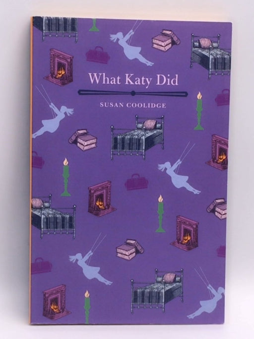 What Katy Did - Susan Coolidge; 