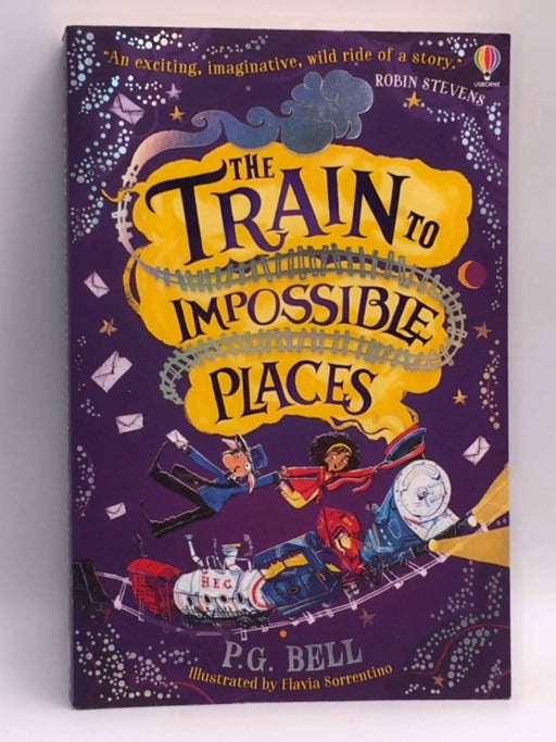 The Train to Impossible Places - P. G. Bell; 