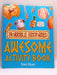 Awesome Activity Book - Terry Deary; 