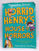 Horrid Henry's House of Horrors - Francesca Simon; 