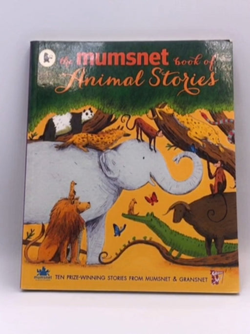 The Mumsnet Book of Animal Stories - Various; 