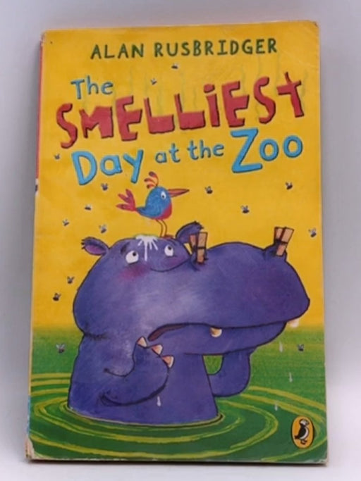 The Smelliest Day at the Zoo - Alan Rusbridger; 