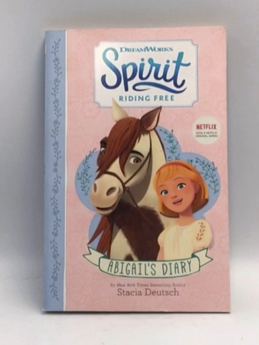 Spirit Riding Free - Abigail's Diary - Egmont Publishing UK; 