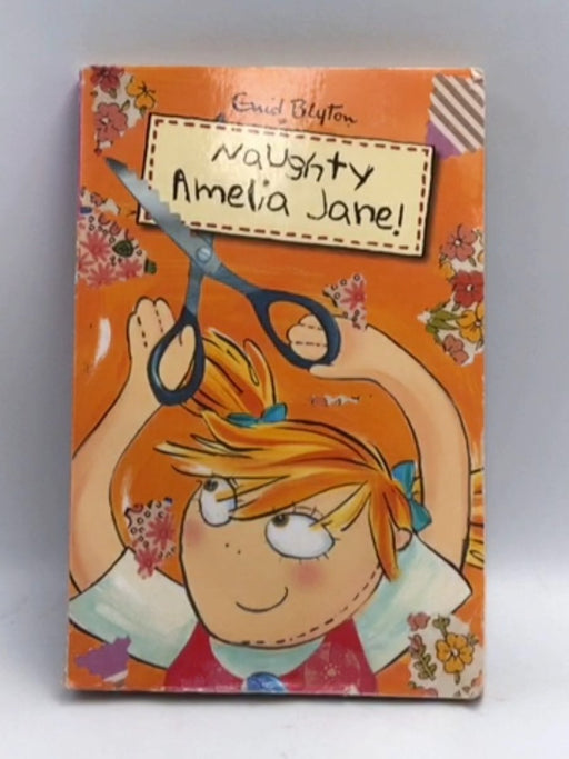 Naughty Amelia Jane! - Enid Blyton; 