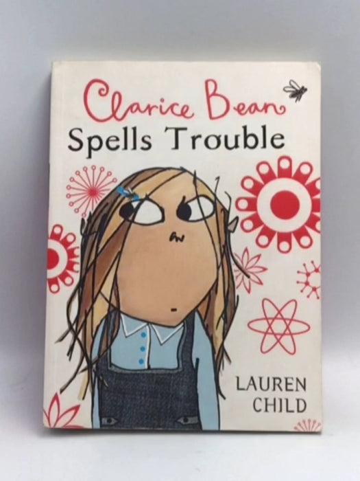 Clarice Bean Spells Trouble - Child, Lauren; 