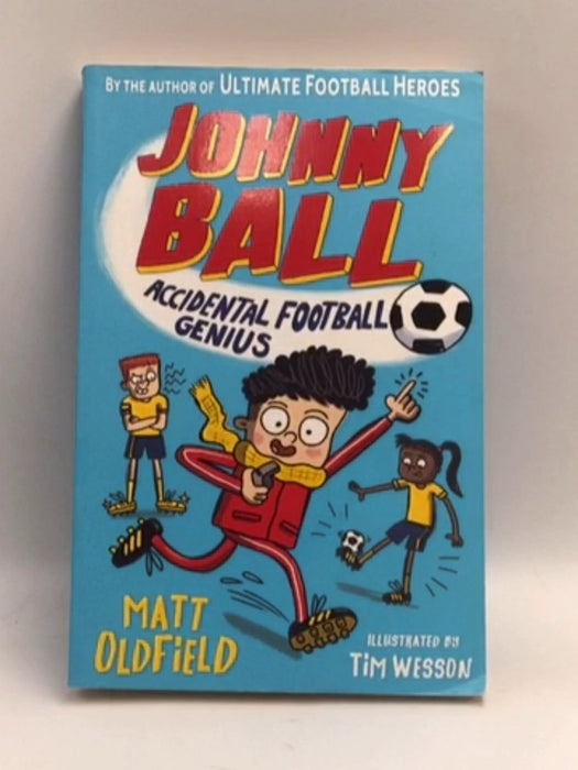 Johnny Ball: Accidental Football Genius - Matt Oldfield; 