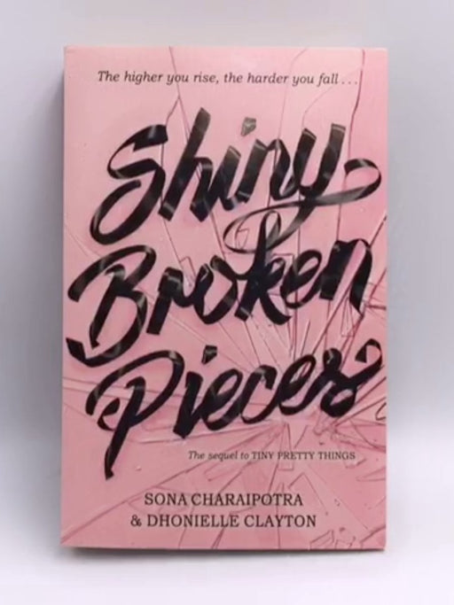 Shiny Broken Pieces - Dhonielle Clayton; Sona Charaipotra; 