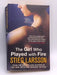 The Girl who Played with Fire - Stieg Larsson