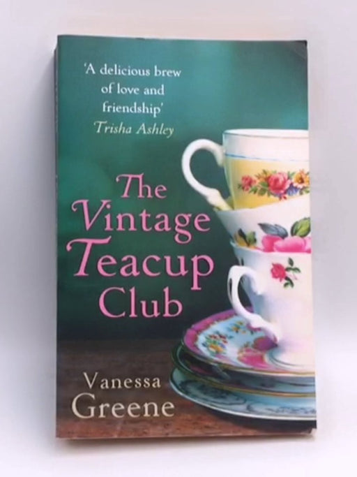 The Vintage Teacup Club - Vanessa Greene; 