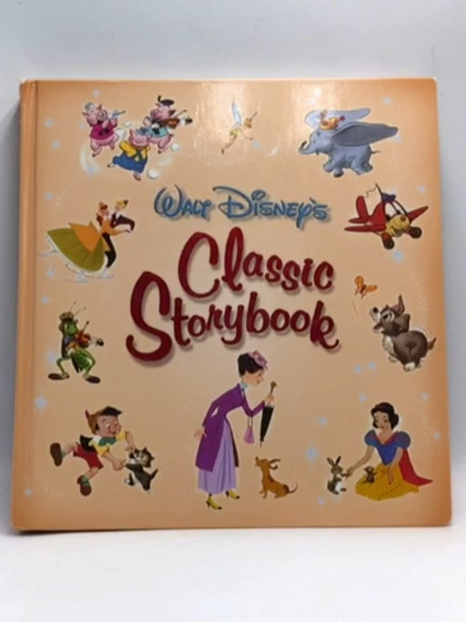 Walt Disney's Classic Storybook - Disney Book Group; 