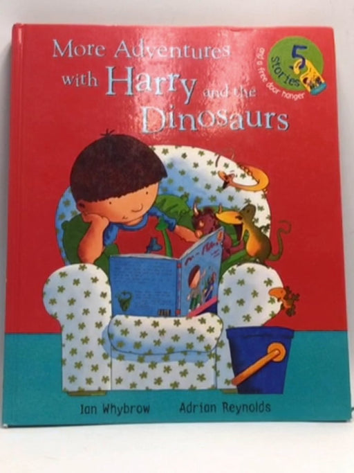 More Adventures with Harry and the Dinosaurs - Ian Whybrow; 