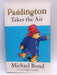 Paddington Takes the Air - Michael Bond; 